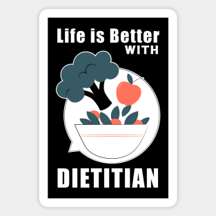 Life is better with dietitian Magnet